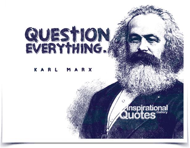 Quote-by-Karl-Marx-Question-everything